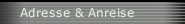 Adresse & Anreise